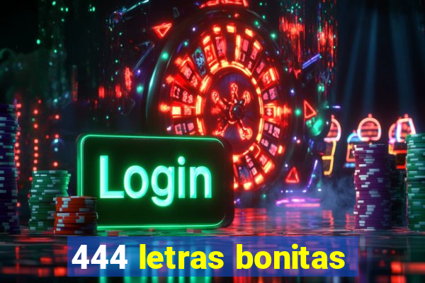 444 letras bonitas